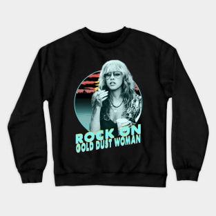 Stevie Nicks rock on gold dust woman Crewneck Sweatshirt